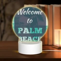 Round Acrylic Night Light, A Colorful Sign Welcoming Visitors To Palm Beach.
